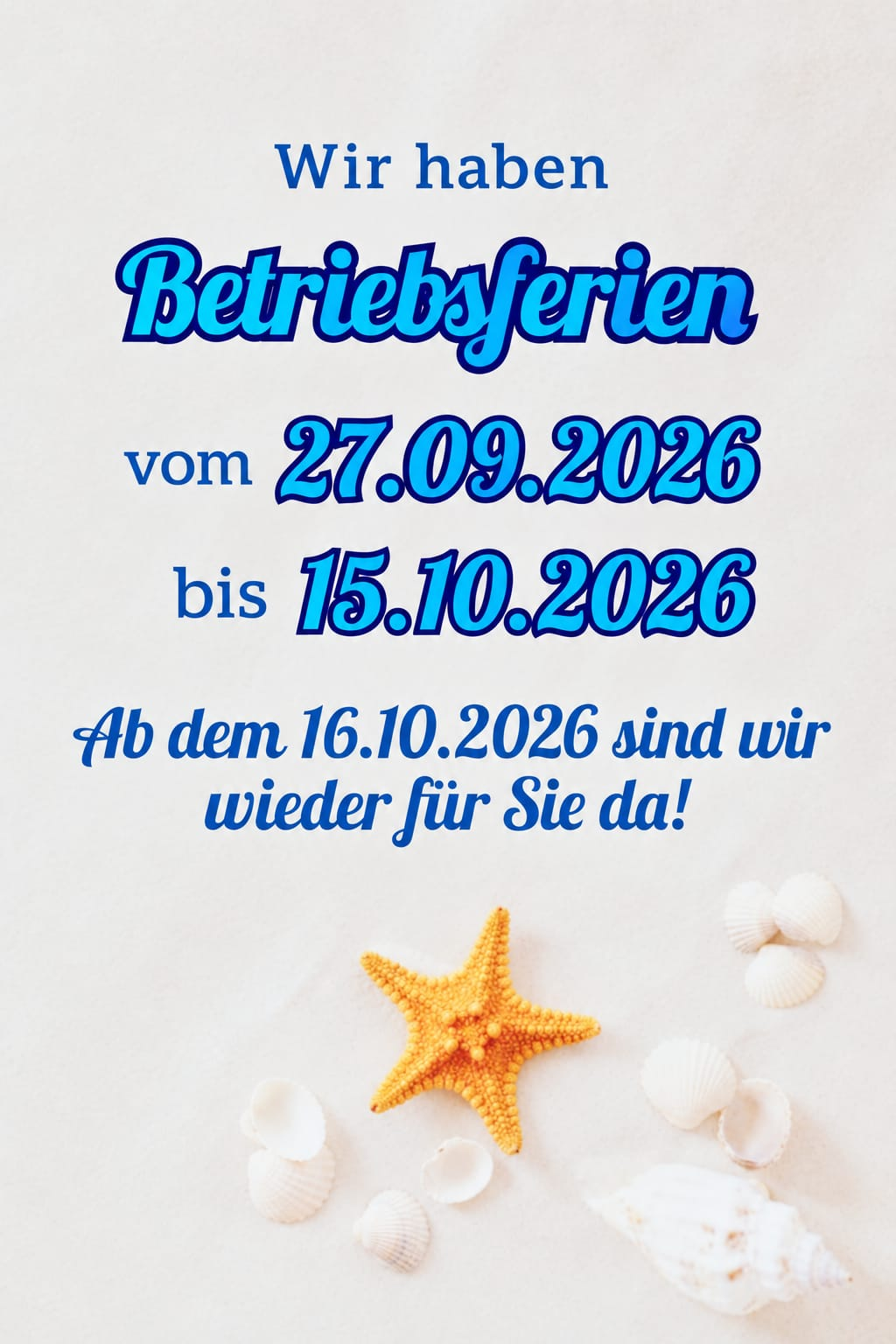 Wir haben Betriebsferien vom 27. September bis 15. Oktober 2026. Ab dem 16. Oktober 2026 sind wir wieder für Sie da!